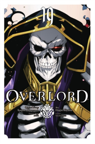 Overlord, Vol. 19 (manga) - Cunningham Andrew, Maruyama Kugane, Carolina Hdz, So-Bin So-Bin, Satoshi Oshio, Hugin Miyama