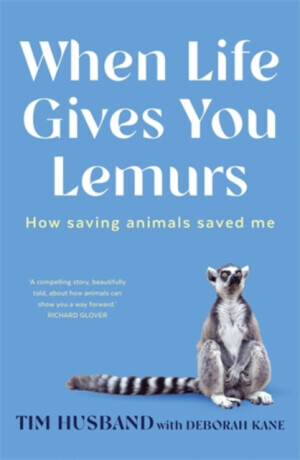 When Life Gives You Lemurs - Deborah Kane, Tim Husband