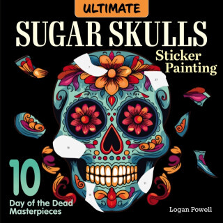 Ultimate Sugar Skulls Sticker Painting - Logan Powell
