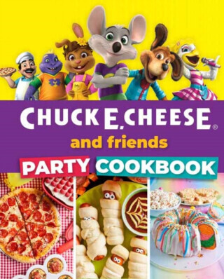 Chuck E. Cheese and Friends Party Cookbook - Chuck E. Cheese