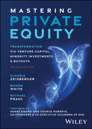 Mastering Private Equity - Bowen  White, Michael  Prahl, Claudia  Zeisberger