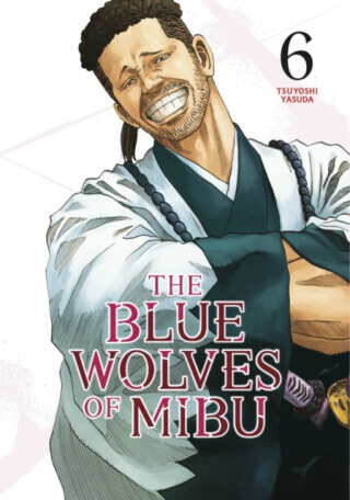 The Blue Wolves of Mibu 6 (Blue Miburo) - Tsuyoshi Yasuda