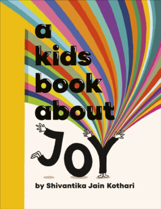 A Kids Book About Joy - Shivantika Jain Kothari