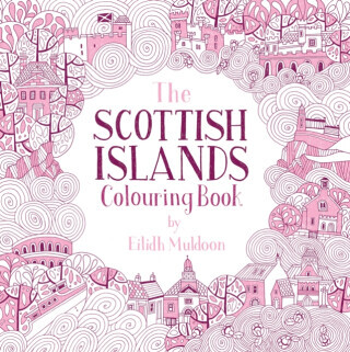 The Scottish Islands Colouring Book - Eilidh Muldoon
