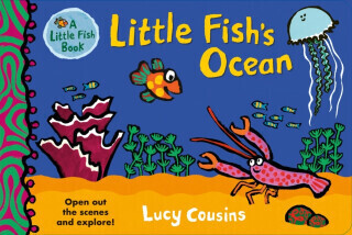 Little Fish's Ocean - Lucy Cousins