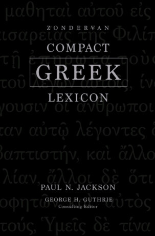Zondervan Compact Greek Lexicon - Paul Norman Jackson