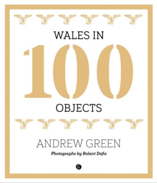 Wales in 100 Objects - Green Andrew