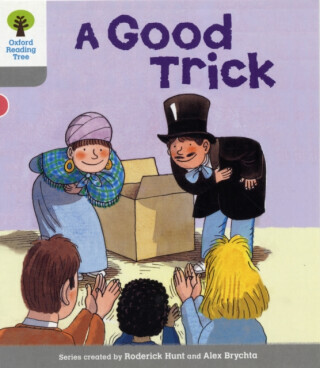 Oxford Reading Tree: Level 1: First Words: Good Trick - Roderick Hunt
