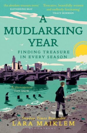 A Mudlarking Year - Lara Maiklem