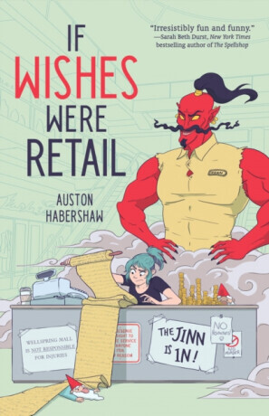 If Wishes Were Retail - Auston Habershaw