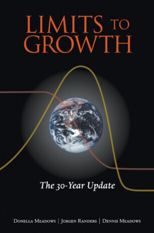 Limits to Growth - Donella Meadows, Dennis Meadows, Jorgen Randers