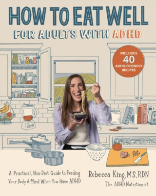 How to Eat Well for Adults with ADHD - King Rebecca