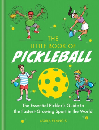 The Little Book of Pickleball - Laura Francis