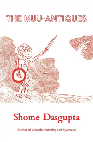 The Muu-Antiques - Shome Dasgupta