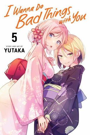 I Wanna Do Bad Things with You, Vol. 5 - Yutaka