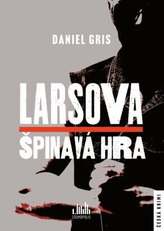 Larsova špinavá hra - Daniel Gris - e-kniha