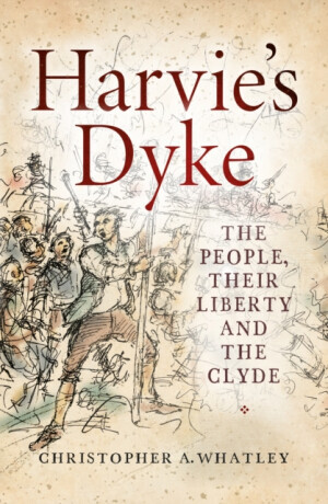 Harvie's Dyke - Christopher A. Whatley