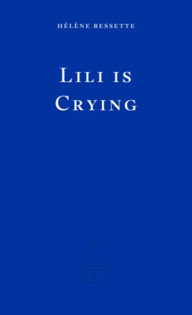 Lili is Crying - Helene Bessette