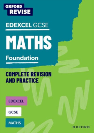 Oxford Revise: Edexcel GCSE Maths Foundation Complete Revision and Practice - Naomi Bartholomew-Millar, Victoria Trumper, Paul Hunt