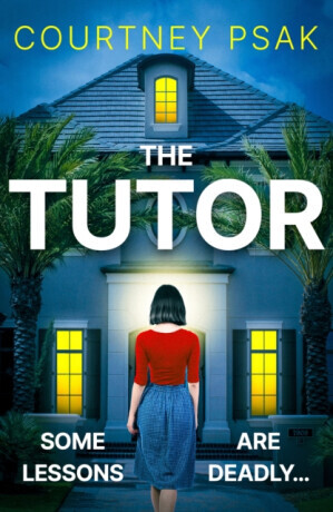 The Tutor - Courtney Psak