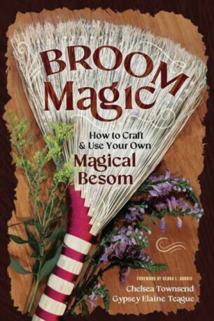 Broom Magic - Chelsea Townsend, Gypsey Elaine Teague