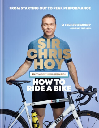 How to Ride a Bike - Sir Chris Hoy