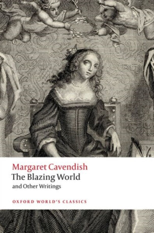 The Blazing World and Other Writings - Margaret Cavendish
