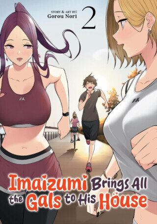 Imaizumi Brings All the Gals to His House Vol. 2 - Gorou Nori