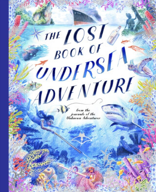 The Lost Book of Undersea Adventure - Keen Teddy, Unknown Adventurer