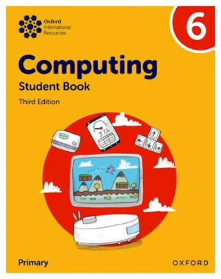 Oxford International Primary Computing: Student Book 6 - Alison Page, Karl Held, Howard Lincoln, Diane Levine