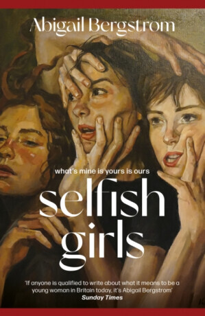 Selfish Girls - Abigail Bergstrom
