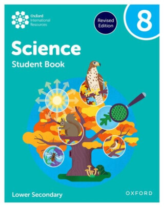 Oxford International Science: Student Book 8 (Lower Secondary) - Roberts Deborah, Reynolds Helen, Philippa Gardom Hulme, Jo Locke