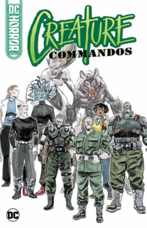 DC Horror Presents: Creature Commandos - Juan Ferreyra, David Dastmalchian