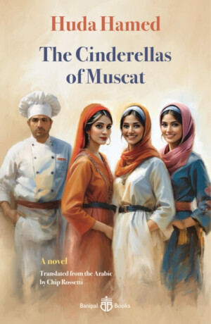 The Cinderellas of Muscat - Huda Hamed