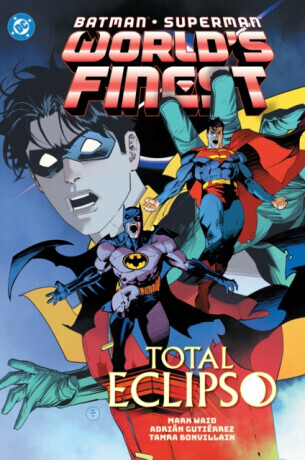 Batman/Superman: World's Finest Vol. 7: Total Eclipso - Mark Waid, Adrian Gutierez