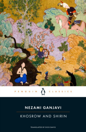 Khosrow and Shirin - Nezami Ganjavi