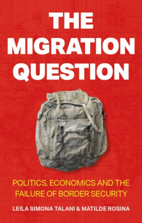 The Migration Question - Leila Simona Talani, Matilde Rosina