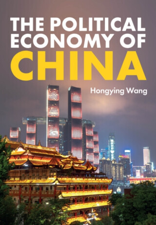 The Political Economy of China - Hongying Wang