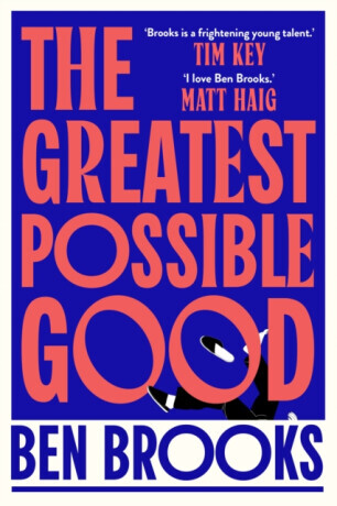 The Greatest Possible Good - Ben Brooks