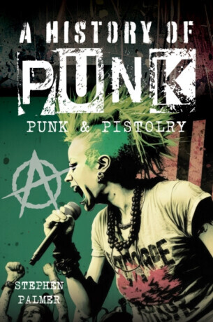 A History Of Punk - Stephen Palmer