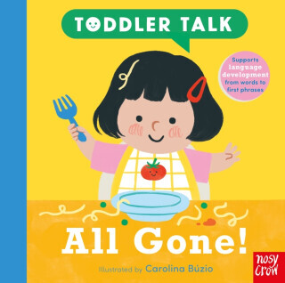 Toddler Talk: All Gone! - Nosy Crow Ltd