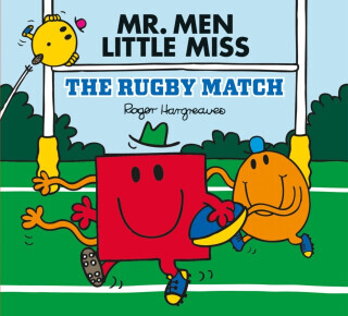 Mr Men Little Miss: The Rugby Match - Adam Hargreaves
