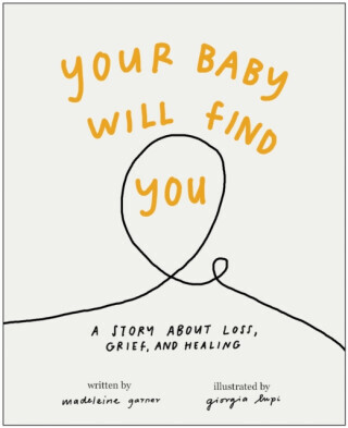 Your Baby Will Find You - Madeleine Garner