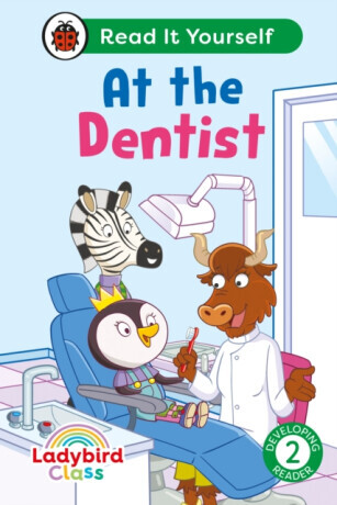Ladybird Class -  At the Dentist:  Read It Yourself - Level 2 Developing Reader - Ladybird