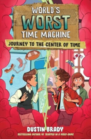 World's Worst Time Machine - Dustin Brady