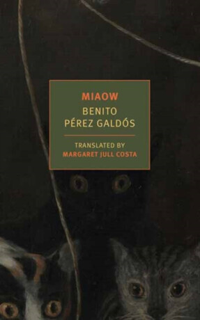 Miaow - Benito Pérez Galdós, Margaret Jull Costa