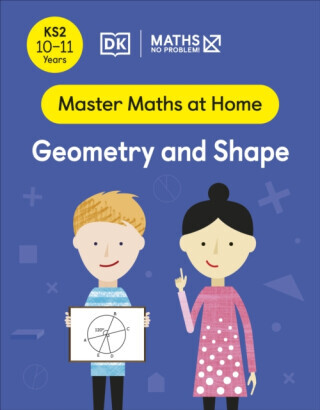 Maths â€” No Problem! Geometry and Shape, Ages 10-11 (Key Stage 2) - Maths â€” No Problem!