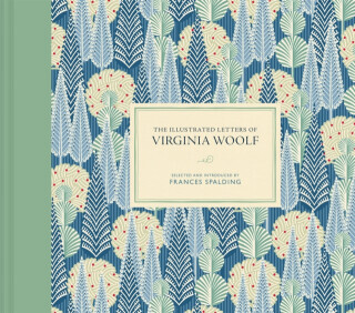The Illustrated Letters of Virginia Woolf - Frances Spalding