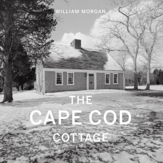 The Cape Cod Cottage - William Morgan