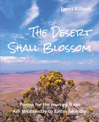 The Desert Shall Blossom - Janet Killeen
